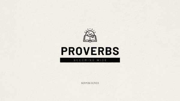 Proverbs: Becoming Wise with our Money Image