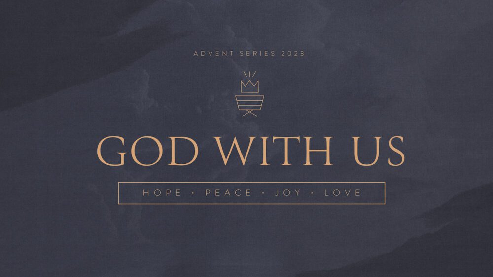 Advent 2023: God With Us