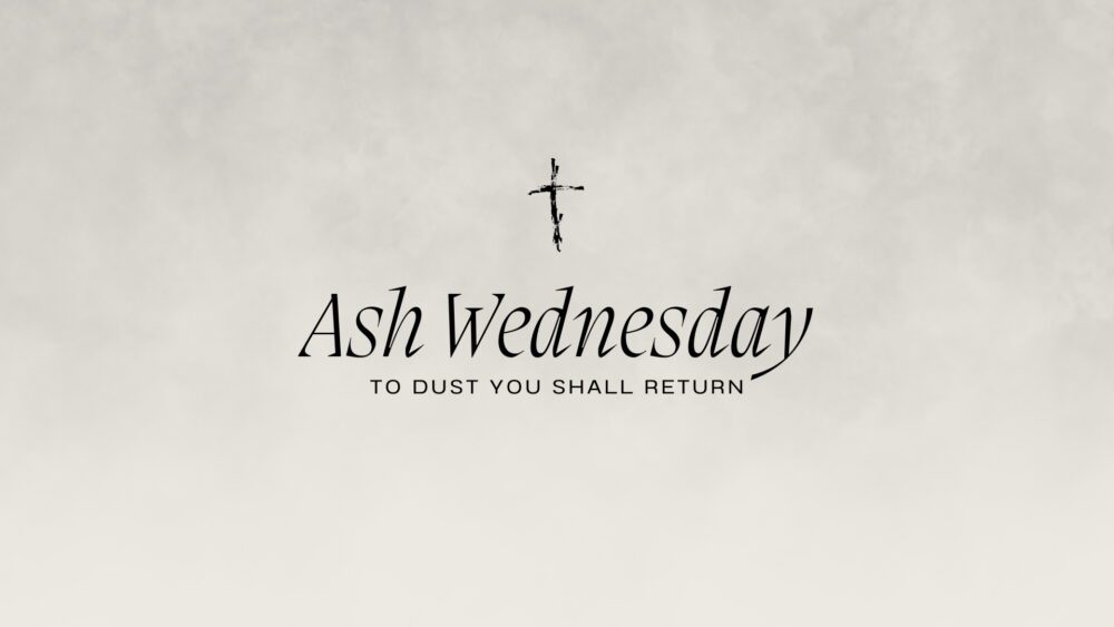 Ash Wednesday 2026